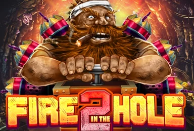 Fire in the Hole 2